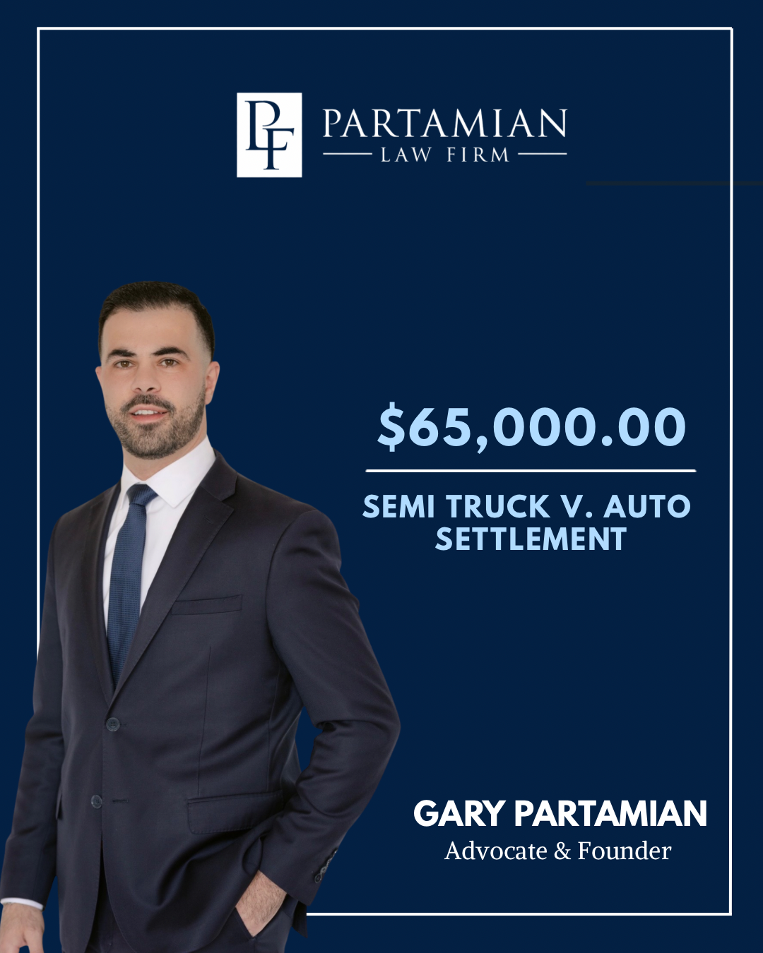 Partamian Law Firm $65,000 semi-truck v. auto settlement graphic featuring attorney Gary Partamian